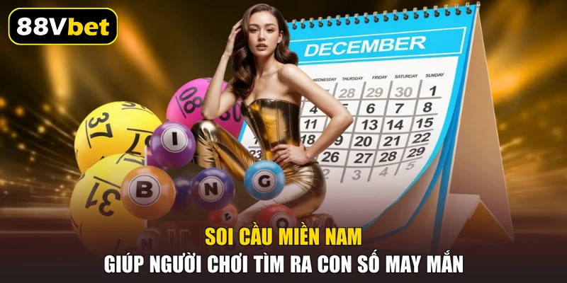 Soi Cầu Miền Nam Chuẩn Xác Với Top 4 Bí Kíp Tại 88VBET 1 Soi cầu miền Nam giúp người chơi tìm ra con số may mắn